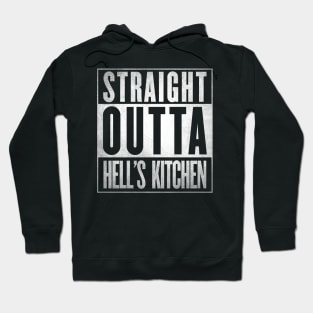 Straight Outta Hell's Kitchen Hoodie